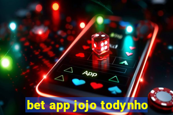 bet app jojo todynho